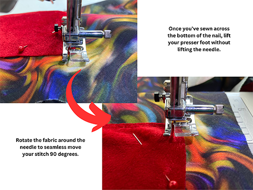 Once you have sewn across the bottom of the velvet nail, lift your sewing machine's presser foot without lifting the needle. Then rotate the fabric around the need to seamlessly move your stitch 90 degrees